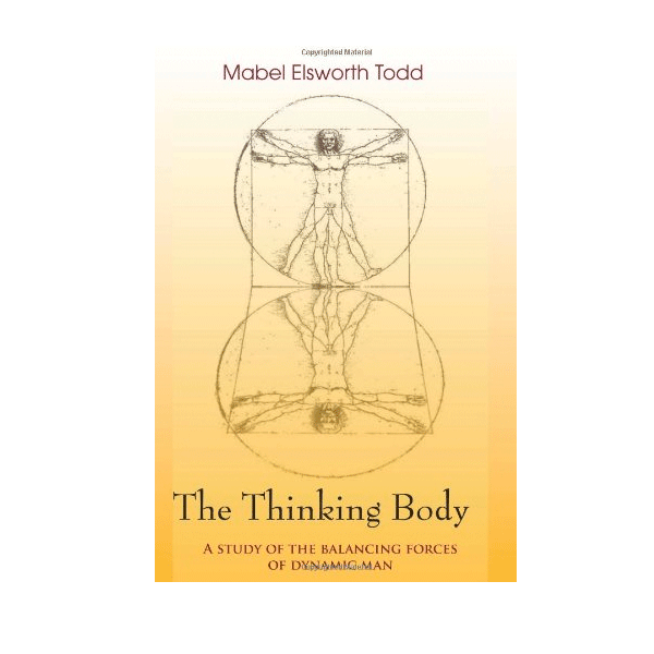 Думающее тело книга. Мыслить телом книга. Body thinking. Думающее тело книга читать. М.Э. Тодд в книге «думающее тело».